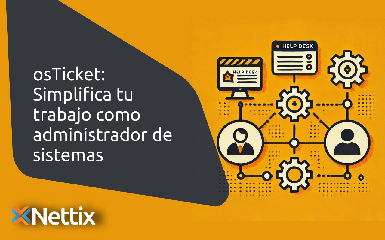 osTicket: Simplifica tu trabajo como administrador de sistemas